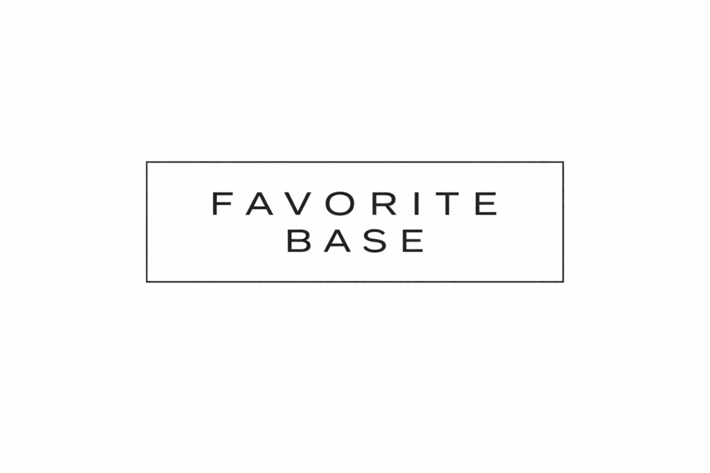FAVORITE BASE