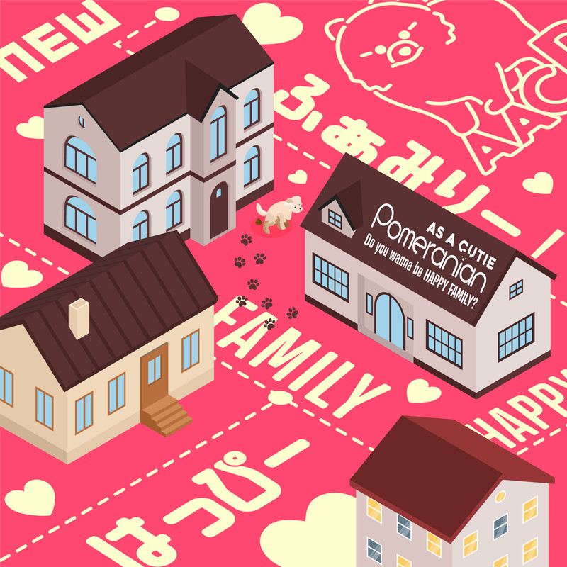 はっぴーNEWふぁみりー！ / As a Cutie Pomeranian